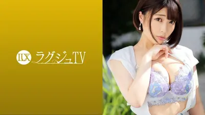 ラグジュTV 1542 出会いがなく人肌恋しさから美人調理師がAV出演！大人しい印象とは裏腹に性的好奇心は旺盛！豊満Hカップとムチムチ桃尻は荒々しく揉みしだかれ、久々に味わう激しいピストンに何度も何度もイキ淫れる！